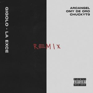Gigolo Y La Exce Ft. Arcangel, Omy de Oro, Chucky 73 – Blanco y Negro (Remix)